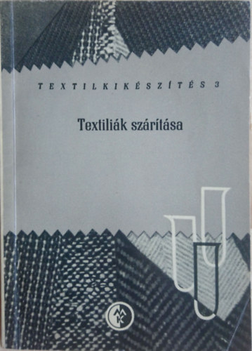 Textili�k sz�r�t�sa (Textilkik�sz�t�s 3.)