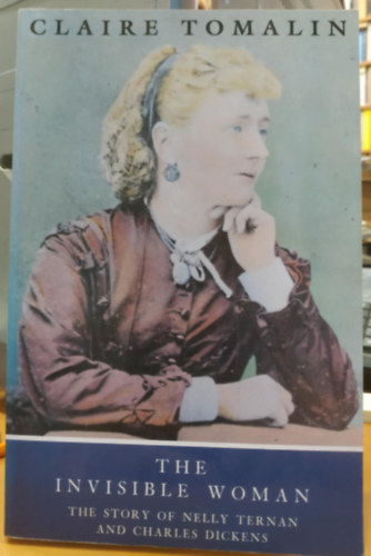 Claire Tomalin - The Invisible Woman