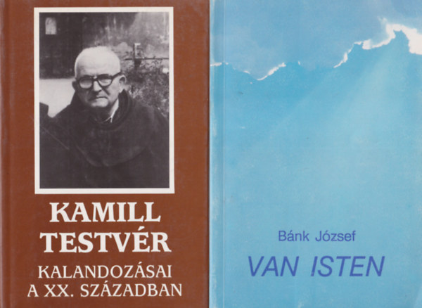 4 db vallsi knyv: Van Isten + Kamill testvr kalandozsai a XX. Szzadban + Akit keresztlszrtak + Virgok imja