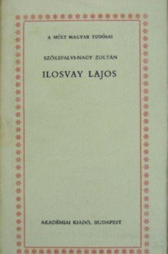 Ilosvay Lajos (A mlt magyar tudsai)
