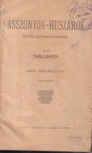 Diplomata - Asszonyok-huszrok (Bks lovashistrik)