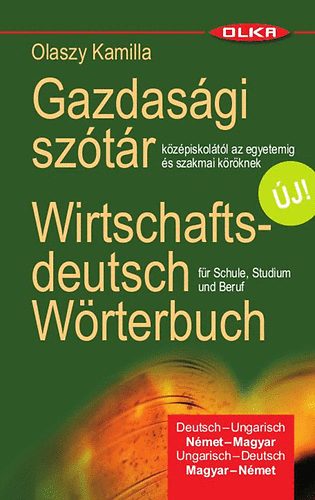 Olaszy Kamilla - Gazdasgi nmet sztr - Wirtschaftsdeutsch Wrterbuch