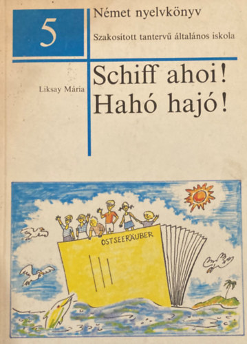 Liksay Mária - Schiff ahoi! - Hahó, hajó!