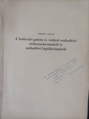 A budavri palota s vrkert szabadtri szobormzeumrl s szabadtri lapidriumrl - Dediklt!