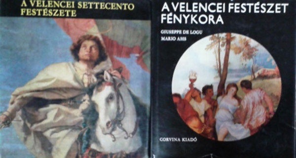 A velencei festszet fnykora + A velencei settecento festszete