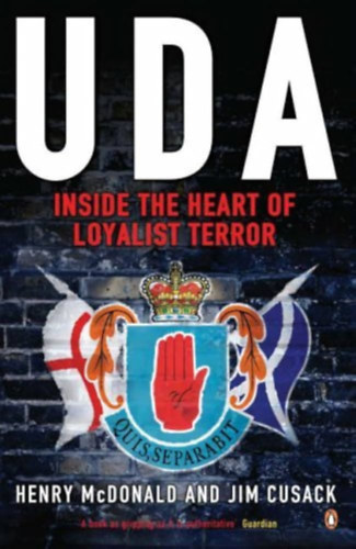 UDA: Inside the Heart of Loyalist Terror (