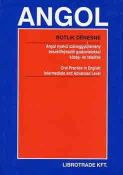 Botlik Dnesn - Angol nyelv szveggyjtemny beszdfejleszt gyakorlatokkal...