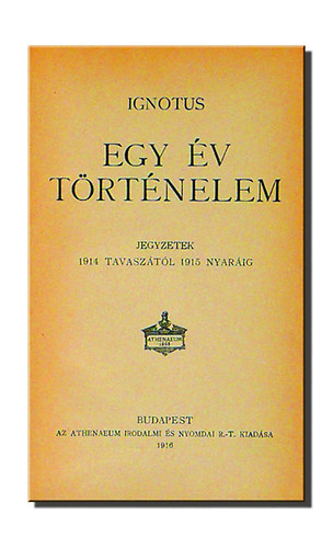 Egy v trtnelem - Jegyzetek 1914 tavasztl 1915 nyarig