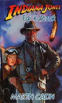 Martin Caidin - Indiana Jones s az gi kalzok