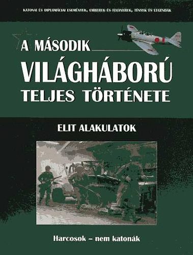A msodik vilghbor teljes trtnete 12. - Elit alakulatok