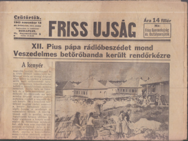 43 db. magyar napilap (szrvny lapszmok az 1930-as, 1940-es vekbl)- Friss jsg, Budapesti kzlny, Magyar nap, Szabad jpest, Fggetlen jsg, Magyar kzigazgats... stb.
