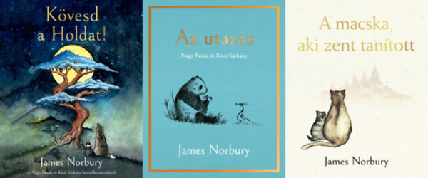 3 db James Norbury meseknyv: A macska, aki zent tantott + Az utazs - Nagy Panda s Kicsi Srkny + Kvesd a Holdat!