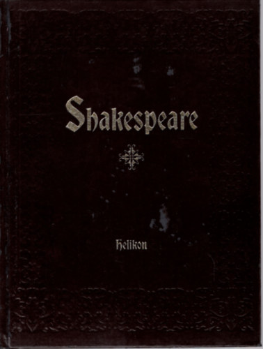 Helikon Kiad - William Shakespeare sszes mvei