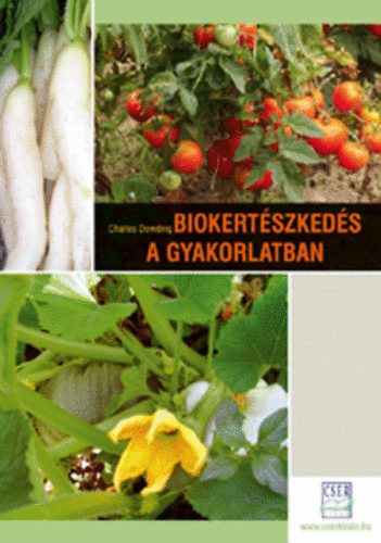 Charles Dowding - Biokert�szked�s a gyakorlatban