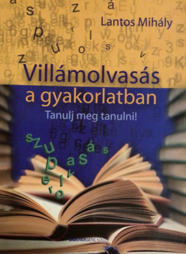 Lantos Mihly - Villmolvass a gyakorlatban