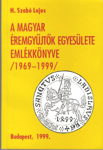 A Magyar remgyjtk Egyeslete emlkknyve (1969-1999)
