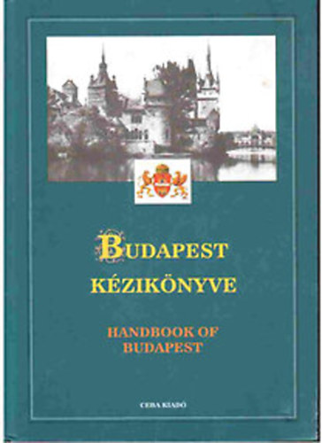 Kasza Sndor Dr.- Bacsa Tibor- Bunovcz Dezs - Budapest kziknyve I-III. (Magyarorszg megyei kziknyvei 20.)