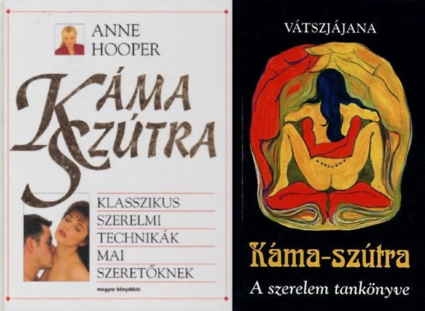 2 knyv a Kma-Sztrrl: Kma-Sztra - A szerelem tanknyve + Kma Sztra -  Klasszikus szerelmi technikk mai szeretknek