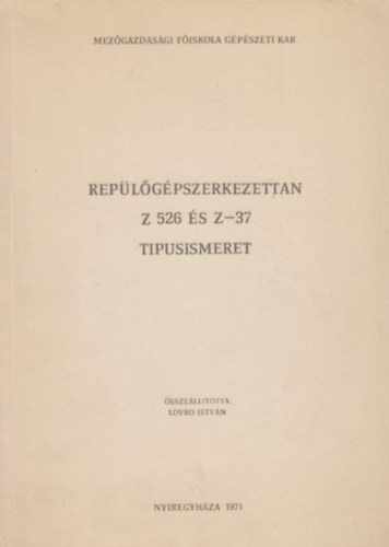 Repülőgépszerkezettan Z526 és Z-37 tipusismeret