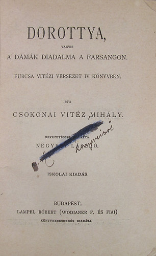 Csokonai Vitz Mihly - Dorottya, vagyis a dmk diadalma a farsangon - Lilla, rzkeny dalok III knyvben (1793-1802)