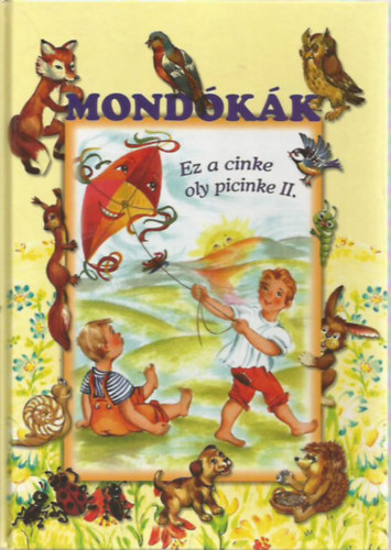Mondkk-Ez a cinke oly picinke II.