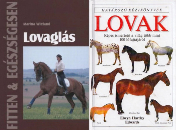Elwyn Hartley Edwards Marina Wieland - 2 db knyv lovaglsrl: Lovagls + Lovak - Hatroz kziknyvek