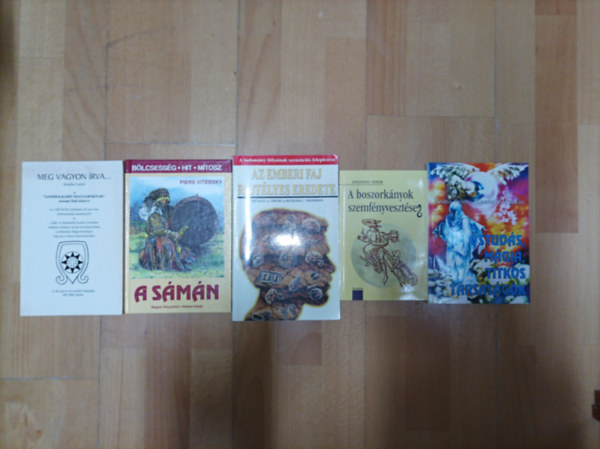 5 izgalmas k�nyv �si titkokr�l: A boszork�nyok szemf�nyveszt�se, �stud�s, m�gia, tirkos t�rsas�gok, Az emberi faj rejt�lyes eredete, Meg vagyon �rva..., A s�m�n