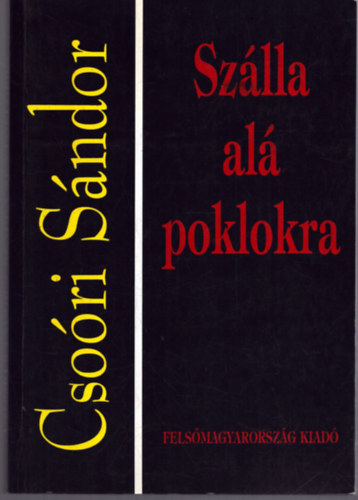 Szlla al poklokra - Esszk