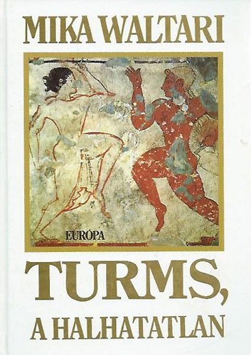 Turms, a halhatatlan