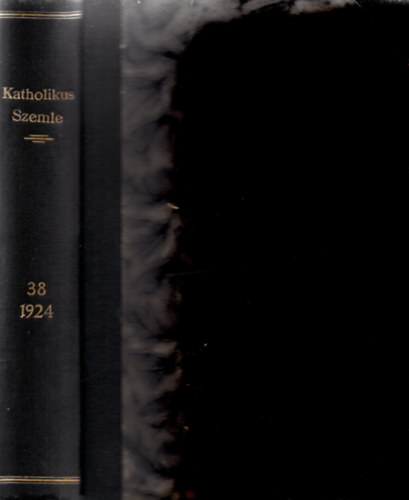 Katholikus Szemle. Harmincnyolcadik ktet. 1924.