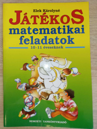 Elek Krolyn - Jtkos matematikai feladatok 10-11 veseknek  5 o.