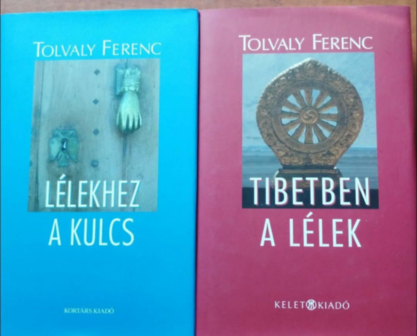 2db Tolvaly Ferenc reg�ny: Tibetben a l�lek + L�lekhez a kulcs