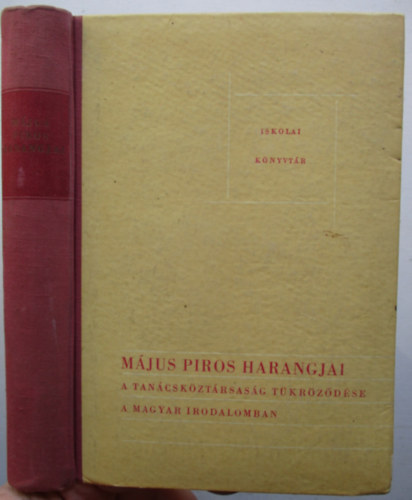 M�jus piros harangjai - A Tan�csk�zt�rsas�g t�kr�z�d�se a magyar irodalomban