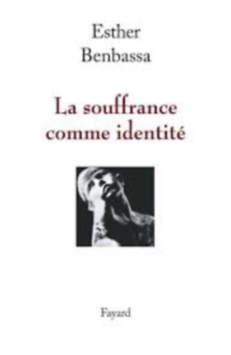 La souffrance comme identit (A szenveds, mint identits - francia nyelven)