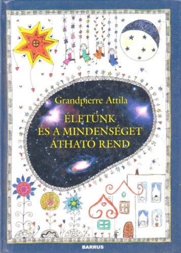 Grandpierre Attila - letnk s a mindensget that rend