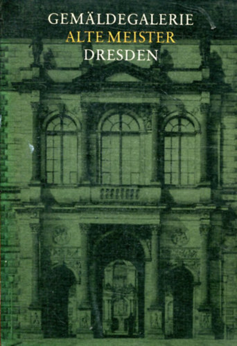 Gem�ldegalerie Alte Meister Dresden