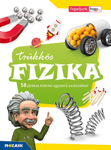 Stonawski Tams - Trkks fizika - 58 jtkos ksrlet egyszer eszkzkkel