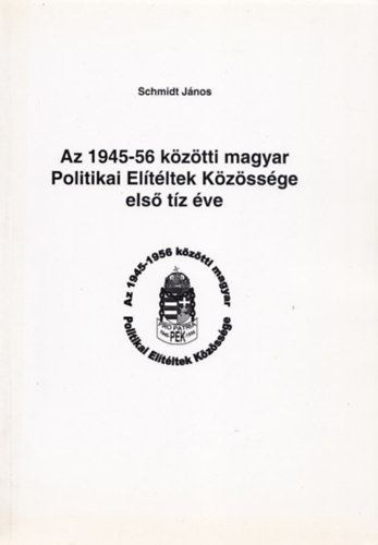 Az 1945-56 kztti magyar Politikai Eltltek Kzssge els tz ve