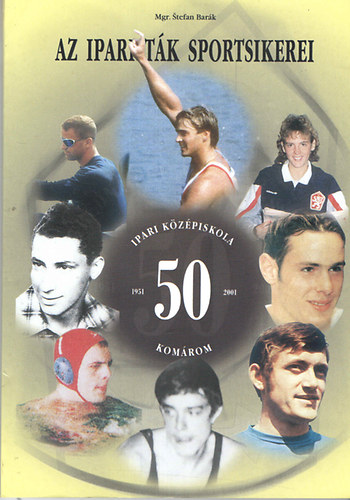 Az Iparitk sportsikerei 1951-2001