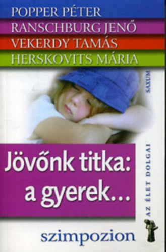 J�v�nk titka: a gyerek...