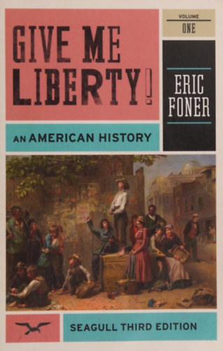 Give me liberty!: an American history Volume One
