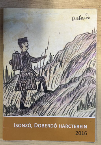 Pint�r Tam�s Babos Krisztina - Isonz�, Doberd� harcterein
