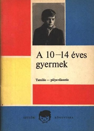 A 10-14 ves gyermek / Tanuls - plyavlaszts