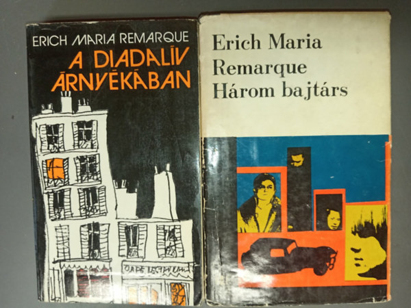 Erich Maria Remarque - 2db Erich M. Remarque  k�nyv :H�rom Bajt�rs, A diadal�v �rny�k�ban