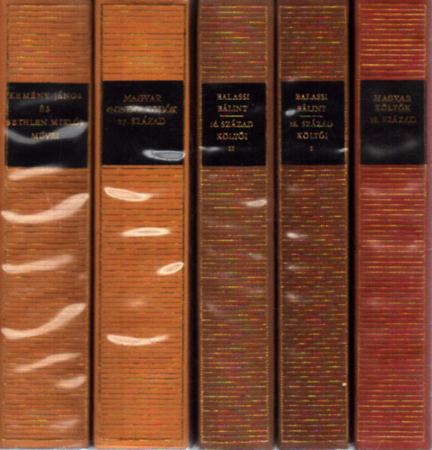 Kemény János, Bethlen Miklós, Több szerző Balassi Bálint - 5 kötet a Magyar Remekírók sorozatból: Magyar költők 18. század - Balassi Bálint és a 16. század költői I-II. - Magyar gondolkodók 17. század - Kemény János és Bethlen Miklós művei
