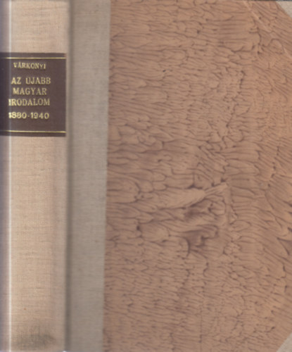 V�rkonyi N�ndor - Az �jabb magyar irodalom 1880-1940 (I. kiad�s)