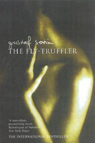 Gustaf Sobin - The Fly-truffler