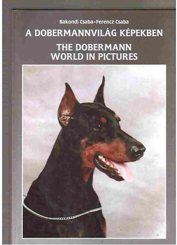 A dobermannvilg kpekben  -  The dobermann world in pictures
