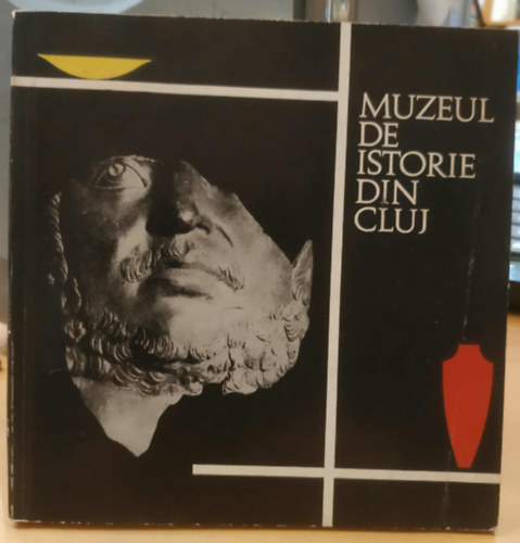 Muzeul de Istorie Din Cluj (Kolozsvári Történeti Múzeum)