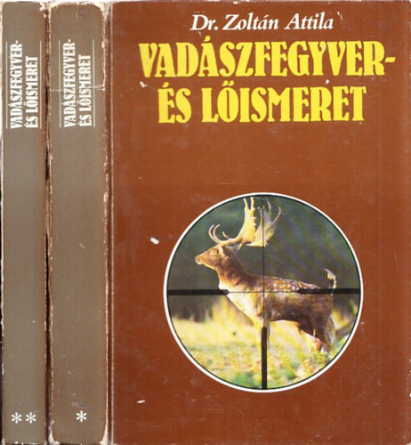 Vadszfegyver- s lismeret I-II.